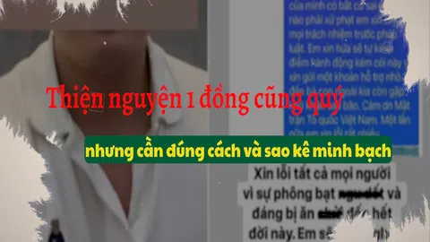 Thiện nguyện 1 đồng cũng quý nhưng cần đúng cách và sao kê minh bạch