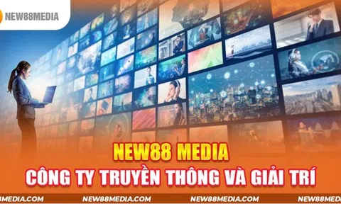 New88 Media - Cung cấp dịch vụ truyền thông chuyên nghiệp nhất