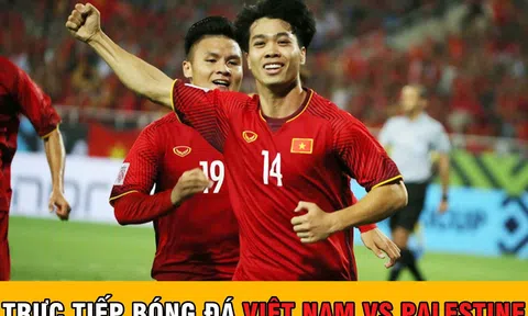 Trực tiếp bóng đá Việt Nam vs Palestine 19h30 ngày 11/9: 'Song sát' Công Phượng - Quang Hải tái xuất