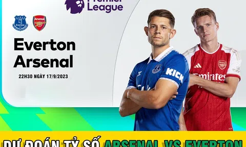 Dự đoán tỷ số Arsenal vs Everton: Đội hình mạnh nhất, Pháo Thủ sắp 'cướp' ngôi đầu của Man City?