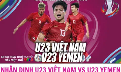 Nhận định bóng đá U23 Việt Nam vs U23 Yemen - Vòng loại U23 châu Á 2024: Trận đấu bước ngoặt