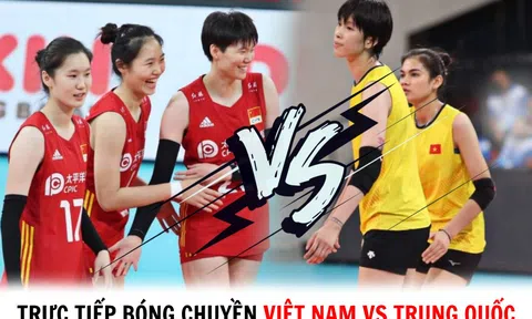 Trực tiếp bóng chuyền nữ Việt Nam vs Trung Quốc - ASIAD 2023 - Link xem trực tiếp bóng chuyền nữ Việt Nam