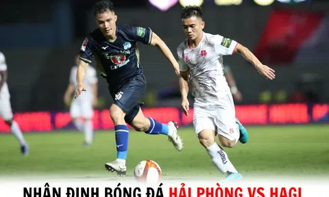 Nhận định bóng đá Hải Phòng FC vs HAGL - Vòng 1 V.League 2023/24: HLV Kiatisak gây bất ngờ?