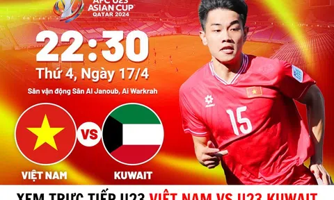 Xem trực tiếp bóng đá U23 Việt Nam vs U23 Kuwait ở đâu, kênh nào? - Trực tiếp VCK U23 châu Á 2024