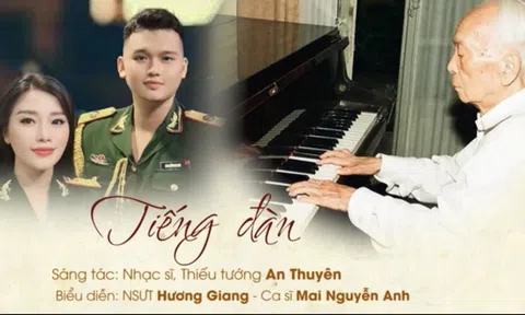 NSƯT Hương Giang và Ca sĩ Mai Nguyễn Anh ra mắt MV “Tiếng đàn huyền thoại Võ Nguyên Giáp”