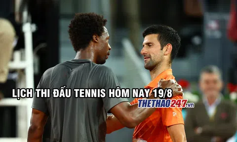 Lịch thi đấu tennis hôm nay 19/8: Djokovic vs Fritz tại tứ kết