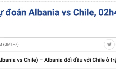 Nhận định, dự đoán Albania vs Chile, 02h45 ngày 23/03/2024