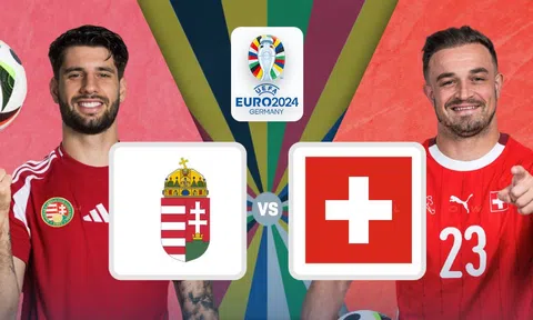 Trực tiếp Hungary vs Thuỵ Sĩ, bảng A Euro 2024 (20h, 15/06)