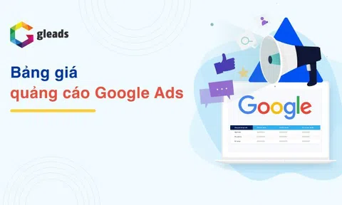 Bảng giá chạy quảng cáo Google Ads mới nhất của Gleads