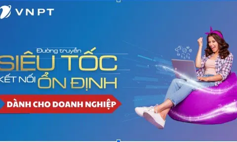 Mạng Internet VNPT - Lựa chọn tối ưu cho các doanh nghiệp