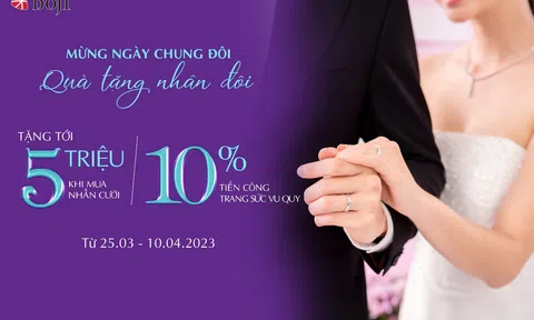 Mừng ngày chung đôi - Quà tặng nhân đôi cùng trang sức cưới DOJI