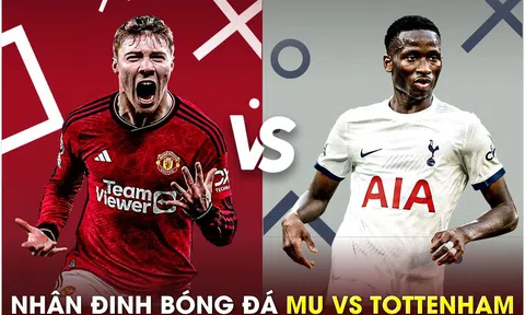 Nhận định bóng đá MU vs Tottenham - Vòng 21 Ngoại hạng Anh: HLV Ten Hag chính thức bị sa thải?