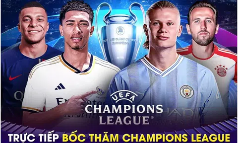 Xem trực tiếp Lế bốc thăm tứ kết Cúp C1 ở đâu, kênh nào? Link xem bốc thăm Champions League FULL HD