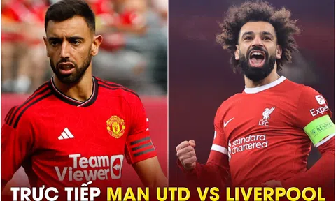 Xem trực tiếp bóng đá MU vs Liverpool ở đâu, kênh nào? Link xem trực tiếp Man Utd Cúp FA FULL HD