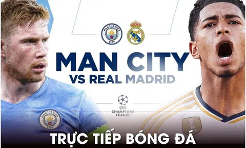 Xem trực tiếp bóng đá Real Madrid vs Man City ở đâu, kênh nào? Link xem Cúp C1 Champions League HD