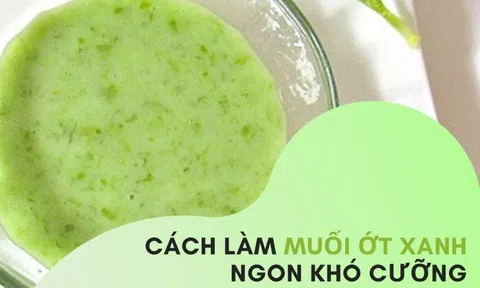 Cách làm muối ớt xanh hấp dẫn để chấm các món trong Tết này ăn cực ngon