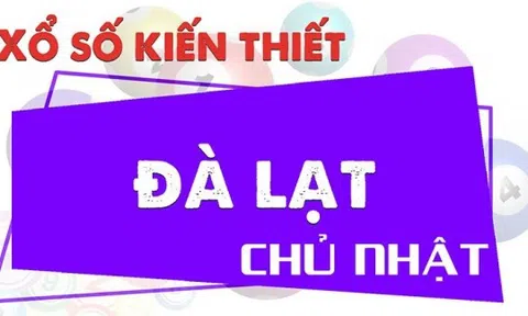 XSDLT hôm nay 29/02 - Kết quả xổ số Đà Lạt
