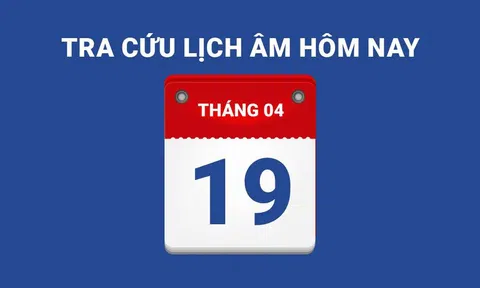 Lịch âm hôm nay 19/04 và những điều cấm kỵ