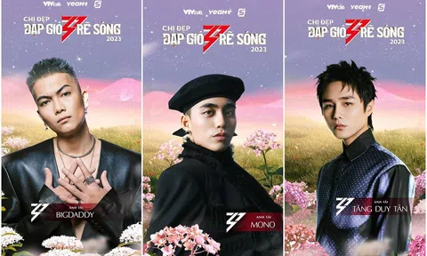 Lộ diện 'nhóm Anh Tài' tham gia show 'Chị Đẹp': Mono, Tăng Duy Tân, BigDaddy khiến khán giả phấn khích