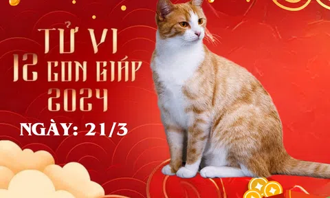 Tử vi 12 con giáp hôm nay ngày 21/3/2024: Tuổi Dần vận xui bủa vây, tuổi Tỵ bị tiểu nhân hại, tuổi Sửu đỏ như son