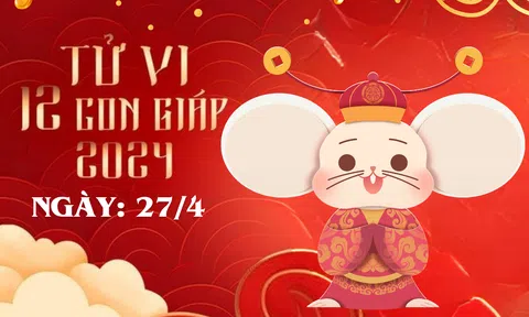 Tử vi 12 con giáp hôm nay ngày 27/4/2024: Sửu trắc trở, Mão rủi ro cao, Tuất có bước tiến