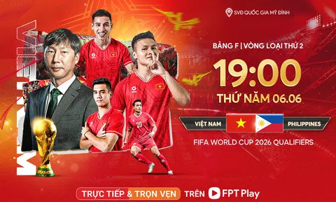 Việt Nam tiếp đón Philippines, trực tiếp trên FPT Play