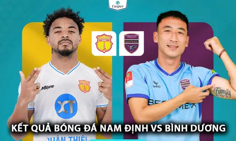 Kết quả bóng đá Cup Quốc gia hôm nay: Nam Định vượt ải Bình Dương, tái đấu Thanh Hóa ở Bán kết?