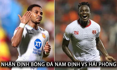 Nhận định bóng đá Nam Định vs Hải Phòng - Vòng 20 V.League: Rafaelson rực sáng tại Thiên Trường?