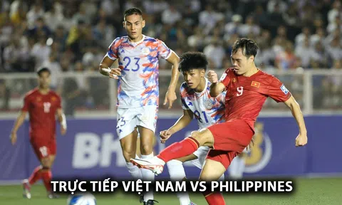 Xem trực tiếp bóng đá Việt Nam vs Philippines ở đâu, kênh nào? Link xem trực tuyến VL World Cup FULL HD