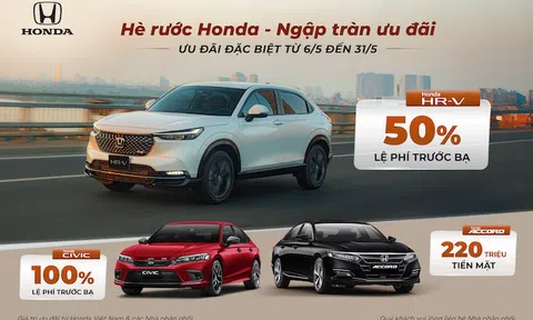 Honda tung chương trình khuyến mại 'cực khủng' cho các dòng ô tô trong tháng 5/2024