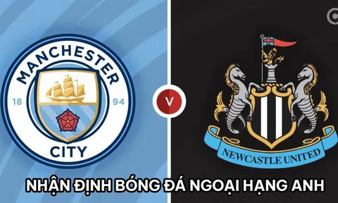 Nhận định bóng đá Man City vs Newcastle - Vòng 2 Ngoại hạng Anh 23/24: ĐKVĐ sảy chân, MU hưởng lợi?