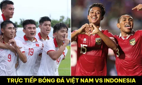 Xem trực tiếp bóng đá U23 Việt Nam vs U23 Indonesia ở đâu, kênh nào? Link trực tiếp U23 Đông Nam Á