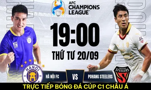 Xem trực tiếp bóng đá Hà Nội FC vs Pohang Steelers ở đâu, kênh nào?Link xem trực tuyến Cúp C1 châu Á