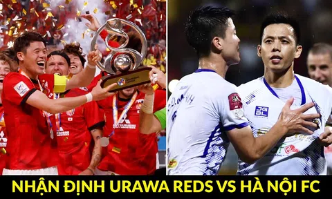 Nhận định bóng đá Urawa Reds vs Hà Nội FC - AFC Champions League: Tái hiện kỳ tích của ĐT Việt Nam?