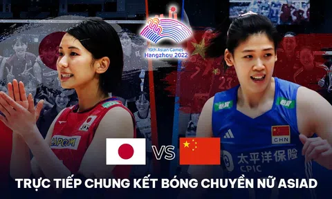 Trực tiếp bóng chuyền nữ Trung Quốc vs Nhật Bản - Chung kết ASIAD 2023; Cách xem bóng chuyền ASIAD