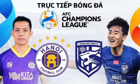 Trực tiếp bóng đá Hà Nội FC vs Wuhan Three Towns - AFC Champions League: Trò cưng HLV Troussier tỏa sáng?