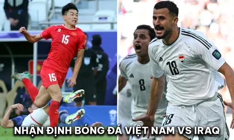 Nhận định bóng đá ĐT Việt Nam vs ĐT Iraq: HLV Troussier gây bất ngờ trong ngày rời Asian Cup?