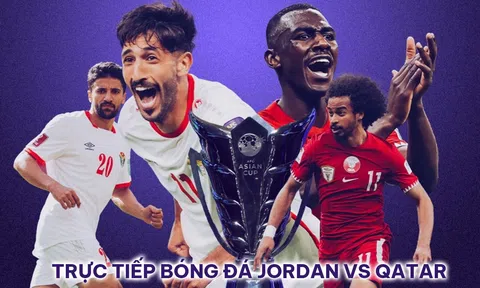Trực tiếp bóng đá Jordan vs Qatar - Chung kết Asian Cup 2023: Bại tướng của ĐT Việt Nam gây sốt?