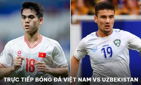 Xem trực tiếp bóng đá U23 Việt Nam vs U23 Uzbekistan ở đâu, kênh nào? Link xem VCK U23 châu Á 2024