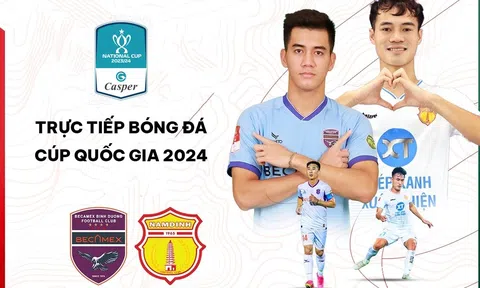 Xem trực tiếp bóng đá Nam Định vs Bình Dương ở đâu, kênh nào? Link xem trực tuyến Tứ kết Cúp QG 2024