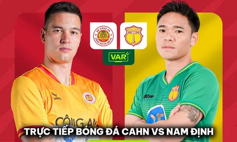 Xem trực tiếp bóng đá bóng đá CLB CAHN vs Nam Định ở đâu, kênh nào? - BXH V.League 2023/24 mới nhất