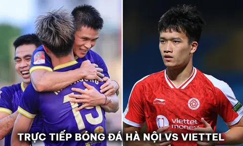 Trực tiếp bóng đá Hà Nội vs Viettel - V.League 2023/24: Hoàng Đức lu mờ trước sao mai ĐT Việt Nam?