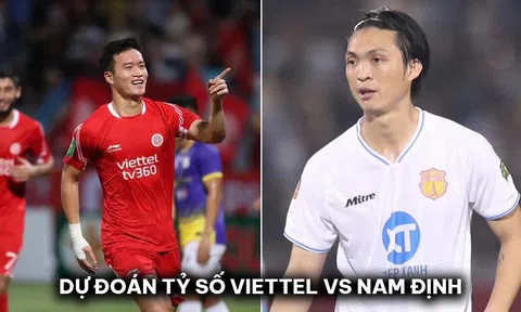 Dự đoán tỷ số Viettel vs Nam Định - Vòng 19 V.League: Tuấn Anh làm lu mờ cựu sao lò Barca?