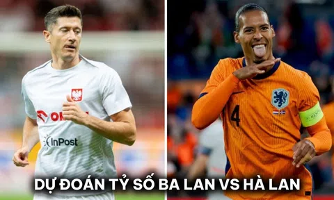 Dự đoán tỷ số Ba Lan vs Hà Lan - Bảng D EURO 2024: Mục tiêu Man Utd tỏa sáng; Chiến thắng cách biệt?