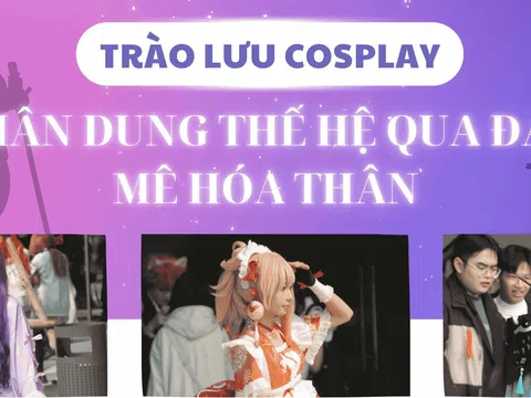 Trào lưu cosplay - chân dung thế hệ qua đam mê hóa thân