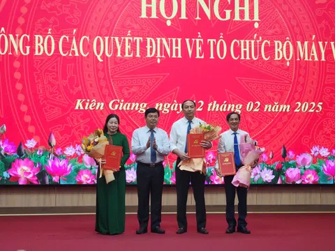 Kiên Giang: Công bố quyết định tinh gọn tổ chức bộ máy hiệu lực, hiệu quả