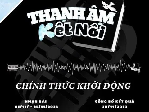 Cuộc thi “Thanh Âm Kết Nối” chính thức được khởi động