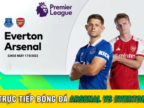 Trực tiếp bóng đá Arsenal vs Everton - 22h30 ngày 17/9: Pháo Thủ đe dọa ngôi đầu bảng của Man City?