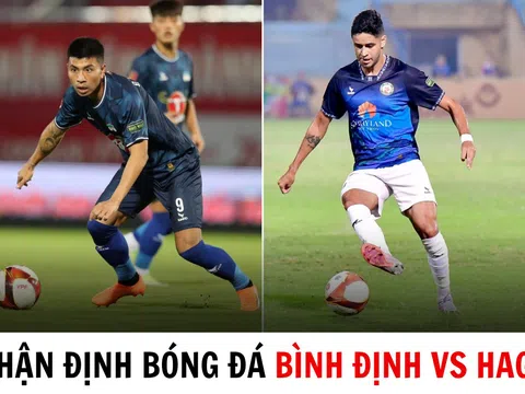 Nhận định bóng đá Bình Định vs HAGL - Vòng 3 V.League 2023/24: Tân binh rực sáng?