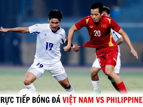 Trực tiếp bóng đá Việt Nam vs Philippines - Vòng loại World Cup 2026: Đại thắng trên sân khách?